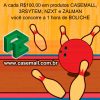 Promoção Boliche premiado CaseMall - PC & Cia 95