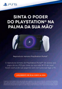 Propaganda Reprodutor Remoto de PlayStation Portal - Revista PlayStation 309 - 2024