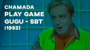 Chamada PLAY GAME (Gugu - SBT) - 1993