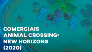 Comerciais ANIMAL CROSSING: NEW HORIZONS (Nintendo Switch) - 2020