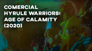 Comercial HYRULE WARRIORS: AGE OF CALAMITY (2020)