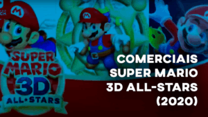 Comerciais SUPER MARIO 3D ALL-STARS (2020)