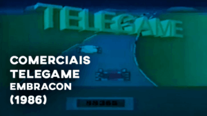 Comerciais TELEGAME (Embracon) - 1986