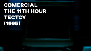 Comercial THE 11TH HOUR (Tectoy) - 1995