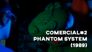 Comercial PHANTOM SYSTEM (1989) - #2