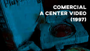 Comercial A CENTER VIDEO - 1997