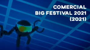 Comercial BIG FESTIVAL 2021