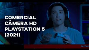 Comercial CÂMERA HD (PlayStation 5) - 2021