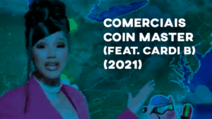 Comerciais COIN MASTER (com Cardi B) - 2021