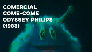 Comercial ODYSSEY - Philips (1983) - Come-Come