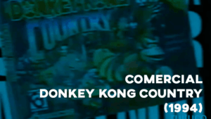 Comercial DONKEY KONG COUNTRY (Super Nintendo) - 1994