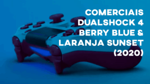 Comerciais DUALSHOCK 4 Berry Blue & Laranja Sunset (PlayStation) - 2020