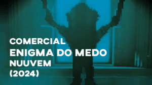 Comercial ENIGMA DO MEDO (2024)