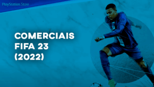Comerciais FIFA 23 (2022)