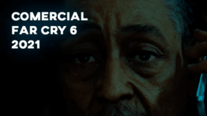 Comercial FAR CRY 6 (2021)