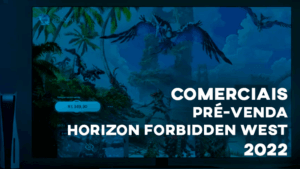Comerciais HORIZON FORBIDDEN WEST (2022)