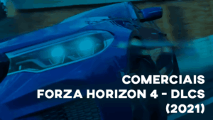 Comerciais FORZA HORIZON 4 (DLCs) - 2021