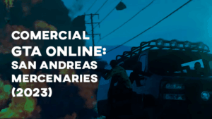 Comercial GTA ONLINE: SAN ANDREAS MERCENARIES (2023)