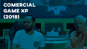 Comercial GAME XP - 2018