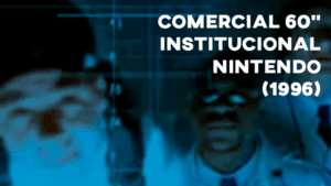 Comercial Institucional NINTENDO (60") - 1996
