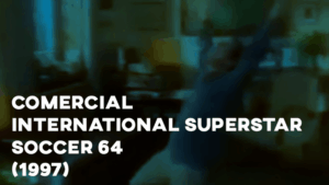 Comercial INTERNATIONAL SUPERSTAR SOCCER 64 - 1997