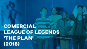 Comercial LEAGUE OF LEGENDS ('The Plan') - 2018