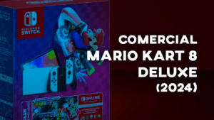 Comercial MARIO KART 8 DELUXE (2024)