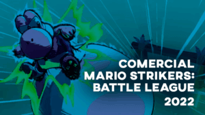 Comercial MARIO STRIKERS: BATTLE LEAGUE (2022)