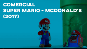 Comercial SUPER MARIO (McDonald's) - 2017