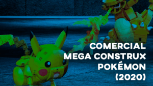Comercial MEGA CONSTRUX POKÉMON (2020)