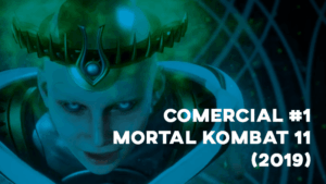 Comercial MORTAL KOMBAT 11 - 2019