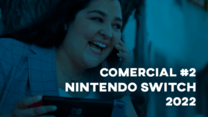 Comercial NINTENDO SWITCH (02/2022) - #2