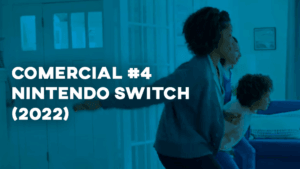 Comercial NINTENDO SWITCH (#4) - 2022