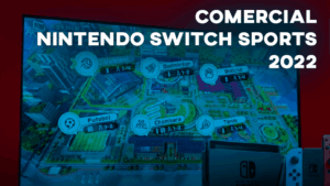 Comercial NINTENDO SWITCH SPORTS (2022)