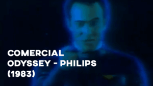 Comercial ODYSSEY - Philips (1983) - 45"
