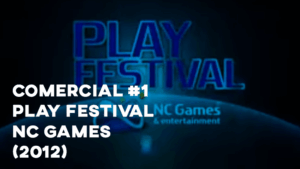 Comercial PLAY FESTIVAL (NC Games) 2012 - #1