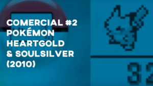Comercial POKÉMON HEARTGOLD & SOULSILVER (2010) - #2