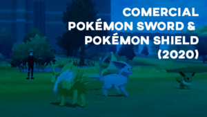 Comercial POKÉMON SWORD & POKÉMON SHIELD (2020)