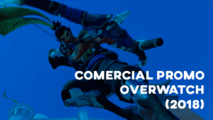 Comercial OVERWATCH (Promo R$ 120) - 2018