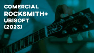 Comercial ROCKSMITH+ (Ubisoft) - 2023