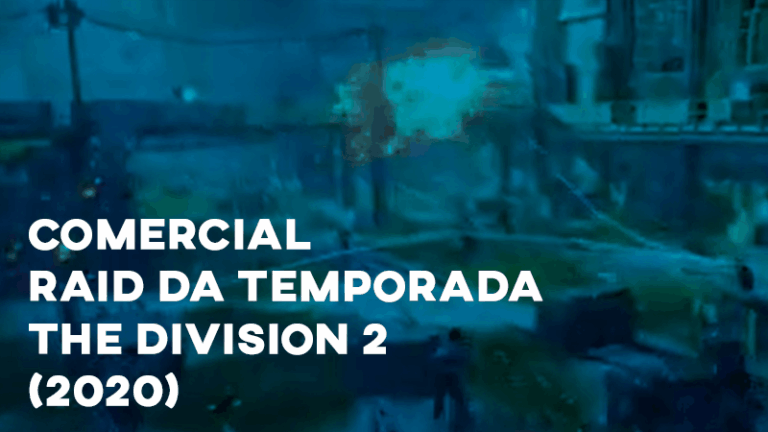 Comercial RAID DA TEMPORADA (The Division 2) - 2020