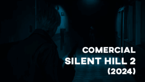 Comercial SILENT HILL 2 (2024)