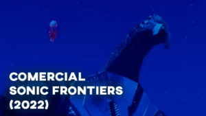 Comercial SONIC FRONTIERS (2022)