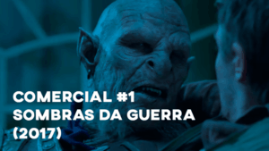 Comercial SOMBRAS DA GUERRA (2017) - #1