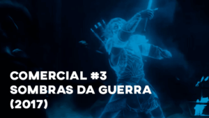 Comercial SOMBRAS DA GUERRA (2017) - #3