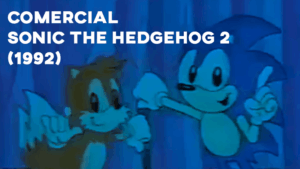 Comercial SONIC THE HEDGEHOG 2 - 1992