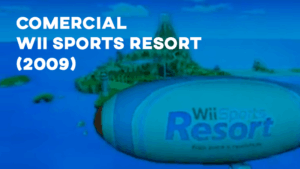 Comercial WII SPORTS RESORT (2009)