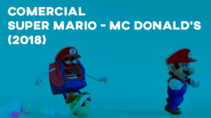 Comercial SUPER MARIO (McDonald's) - 2018