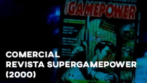 Comercial REVISTA SUPERGAMEPOWER (2000)