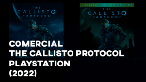 Comercial THE CALLISTO PROTOCOL (2022)